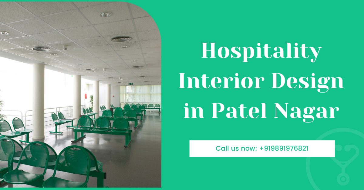 Hospitality Interior Design in Patel Nagar