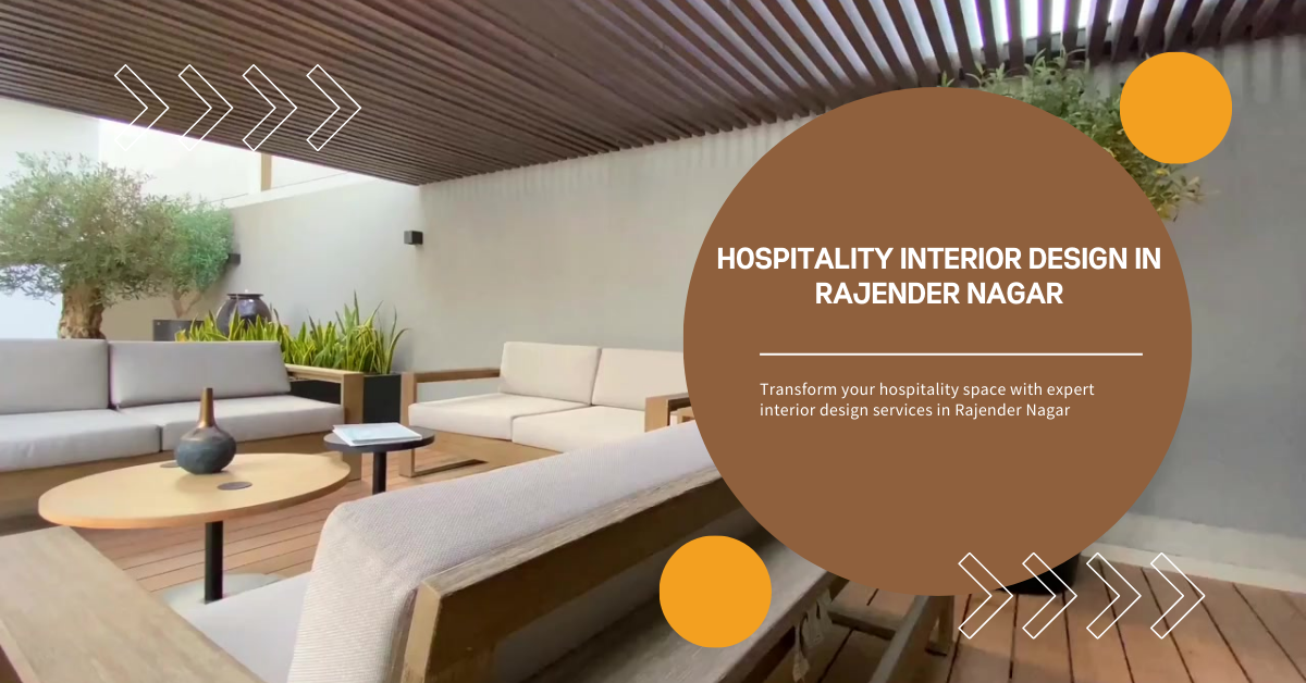 Hospitality Interior Design in Rajender Nagar