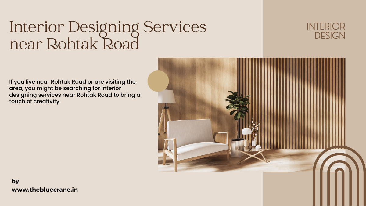 Interior Designing Services near Rohtak Road