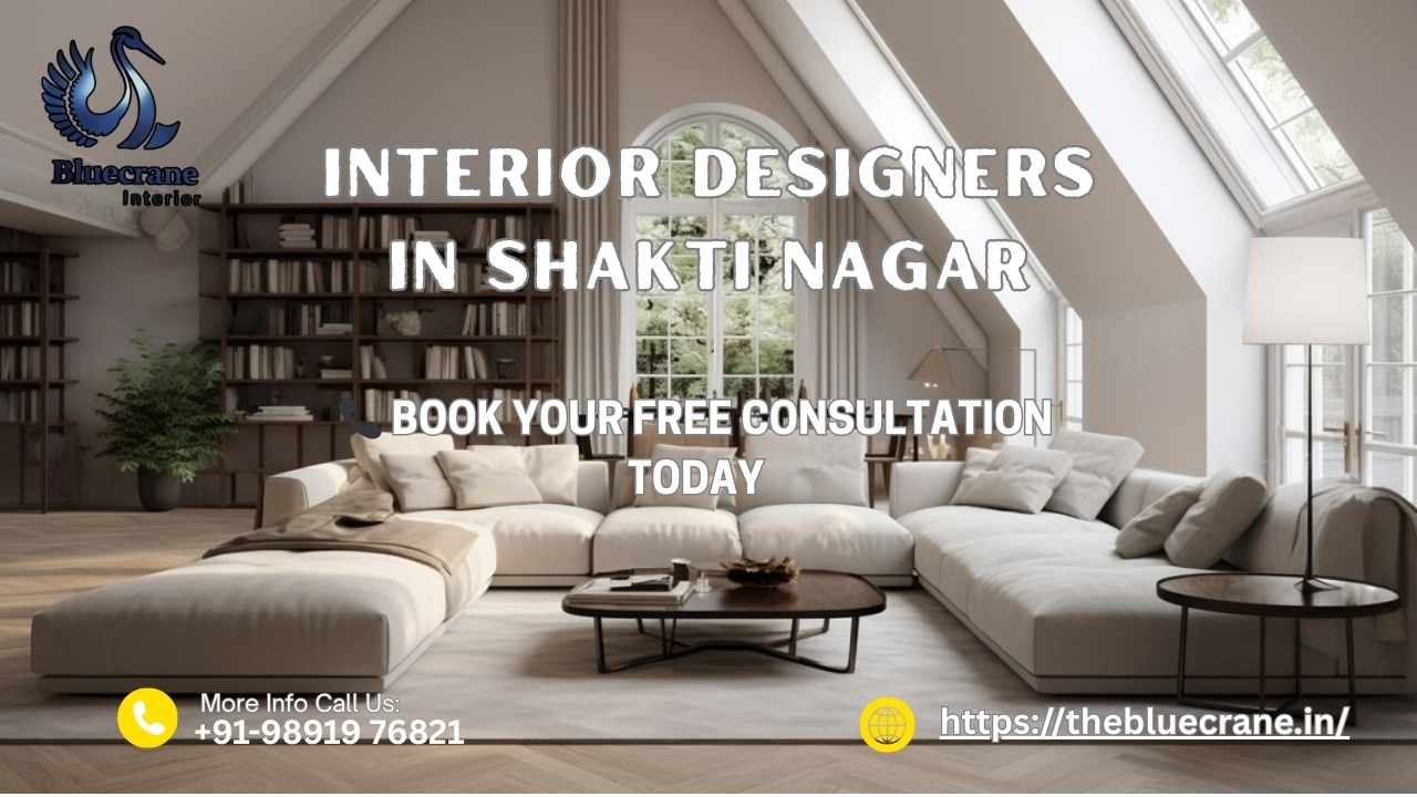 Interior Designers in Shakti nagar